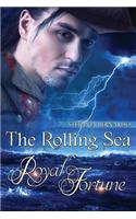 The Rolling Sea - Royal Fortune