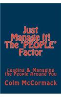 Just Manage It! The People Factor
