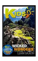 A Smart Kids Guide to Wicked Wonders: A World of Learning at Your Fingertips: A World of Learning at Your Fingertips