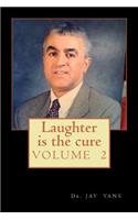 laughter is the cure, volume 2: (Laughter Is the Cure)