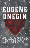 Eugene Onegin: A Romance of Russian Life in Verse