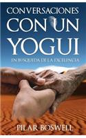 Conversaciones con un Yogui: En búsqueda de la Excelencia(Spanish)