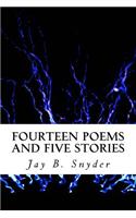 Fourteen Poems and Five Stories