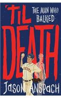 'til Death: The Man Who Balked(3 Rockwell Return Files)