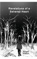 Revelations of a Severed Heart