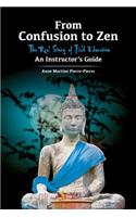 From Confusion to Zen: The Real Story of Field Education An Instructor's Guide