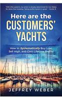 Here Are the Customers' Yachts