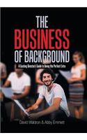 The Business of Background: A Casting Director's Guide to Being the Perfect Extra