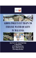 Gross Pollutant Traps to Enhance Water Quality in Malaysia