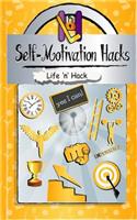 Self-Motivation Hacks