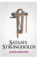 Satan's Strongholds