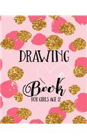 Drawing Book For Girls Age 12: Blank Doodle Draw Sketch Books