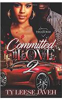 Committed to Love 2