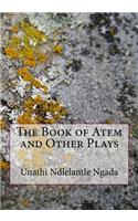 The Book of Atem and Other Plays