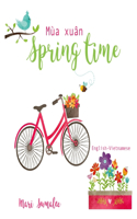 Spring time Mùa xuân: Dual Language Edition English-Vietnamese