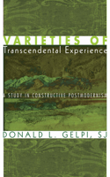 Varieties of Transcendental Experience