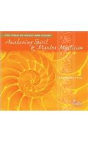 Awakening Spirit & Mantra Mysticism: The Yoga of Music and Chant
