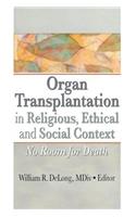 Organ Transplantation in Religious, Ethical, and Social Context