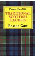 Modern Ways with Traditional Scottish Recipes