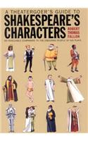 Theatergoer's Guide to Shakespeare's Characters