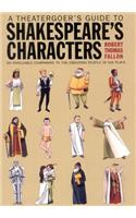 A Theatergoer's Guide to Shakespeare's Characters