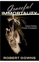 Graceful Immortality: Casey Holden, Private Investigator