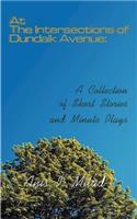 At the Intersections of Dundalk Avenue: A Collection of Short Stories and Minute Plays