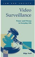 Video Surveillance: Power and Privacy in Everyday Life
