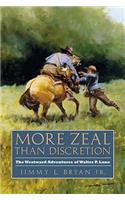 More Zeal Than Discretion