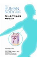 Cells, Tissues, and Skin