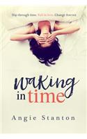 Waking in Time