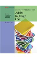 Certification Prep Adobe Indesign Cs6