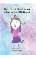 The Truths about being a Girl in this BIG World