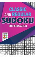 Classic and Regular Sudoku for Kids Age 8