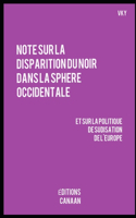 Note sur la disparition du Noir dans la sphere occidentale et sur la politique de sudisation de l'Europe