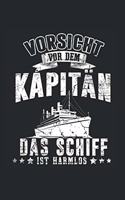 Vorsicht Vor Dem Kapitän Das Schiff Ist Harmlos