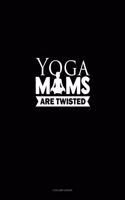 Yoga Moms Are Twisted