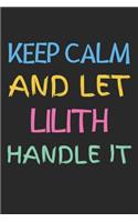 Keep Calm And Let Lilith Handle It