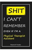 SHIT! I Can't Remember EVEN IF I'M A Physical Therapist Assistant