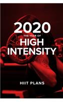 2020 The Year Of High Intensity - HIIT Plans