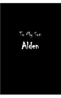 To My Dearest Son Alden