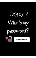 Oops!? What's my password