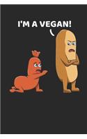 I'm A Vegan!: DIN A5 Veganer Notizheft liniert - 120 Seiten liniertes Veganer Notizbuch für Notizen in Schule, Universität, Arbeit oder zuhause. - Eine tolles Ges