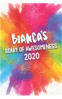 Bianca's Diary of Awesomeness 2020: Unique Personalised Full Year Dated Diary Gift For A Girl Called Bianca - 185 Pages - 2 Days Per Page - Perfect for Girls & Women - A Great Journal 