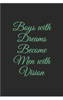 Boys with Dreams Become Men with Vision