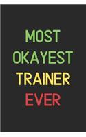 Most Okayest Trainer Ever