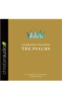 Learning to Love the Psalms