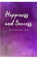 Happiness and Success Wochenplaner 2020: Terminkalender 2020 für mehr Achtsamkeit, Dankbarkeitstagebuch, Achtsamkeitskalender, etwa DIN A5 (15,3 x 22,9 cm), für Termine, Ziele & Erfolge, Ka