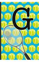 G: Tennis Monogram Initial Notebook for boys Letter G - 6" x 9" - 120 pages, Wide Ruled- Sports, Athlete, School Notebook