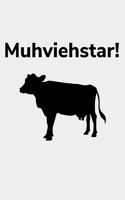 Muhviehstar!: Kalender A5 Notizbuch mit einer Kuh für einen Landwirt oder Milchbauer in der Landwirtschaft als Geschenk